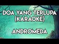 ANDROMEDA Doa Yang Terlupa KARAOKE