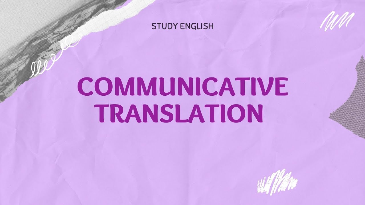 COMMUNICATIVE TRANSLATION -S3