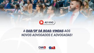 OAB/DF | Solenidade de Entrega de Carteira (13/08/24 | 15h00)