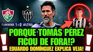 😱 ABSURDO TOTAL! PORQUE TOMÁS PÉREZ FICOU DE FORA CONTRA O FLUMINENSE!? FLUMINENSE 1 x 0 ATLÉTICO-MG