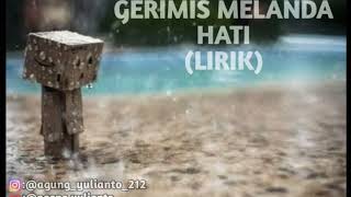 Download lagu Gerimis melanda hati lirik mp3 Download lagu Gerimis melanda hati lirik mp3