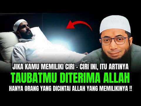 BERSYUKURLAH !! Inilah Ciri Allah Menerima Taubatmu dan Menghapus Dosamu | Ustadz Khalid Basalamah