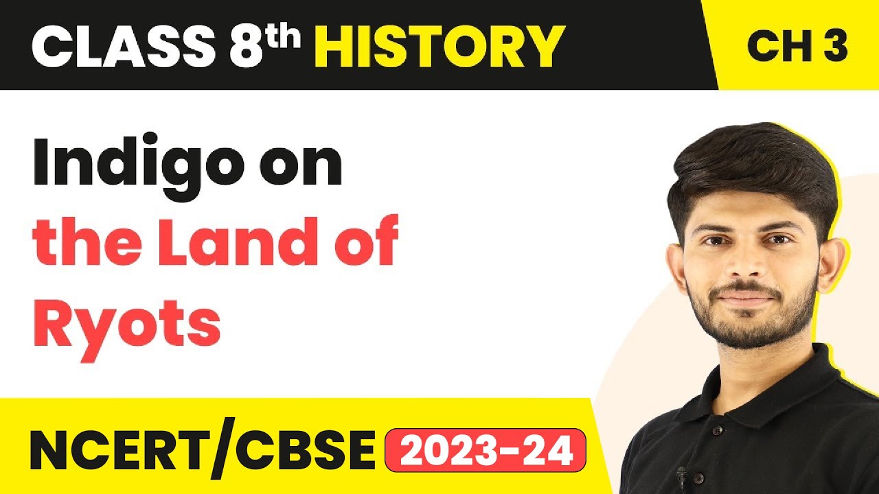 Indigo on the Land of Ryots - Ruling the Countryside | Class 8 History