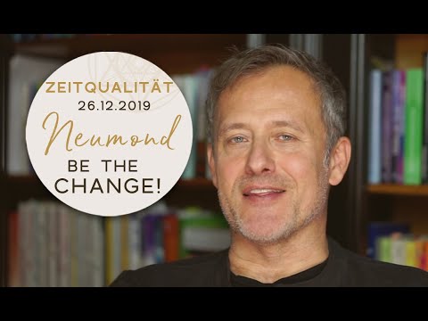 Zeitqualität zum 26.12.2019: BE THE CHANGE - Neumond im Steinbock