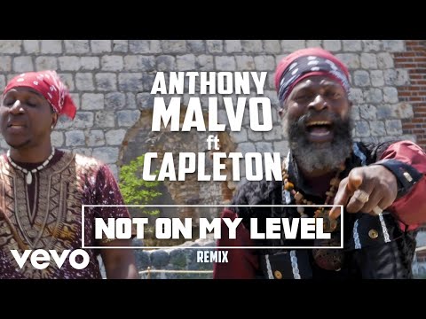 Anthony Malvo, Capleton - Not On My Level Remix (Official Video)