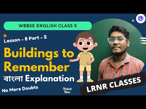 Lesson 8 Buildings to Remember PART-2 | Bengali Explanation