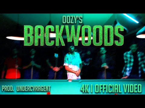 OOZY - BACKWOODS (Official Music Video) | Prod. UndercvrAgent