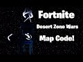 Fortnite Desert Zone Wars Map Code
