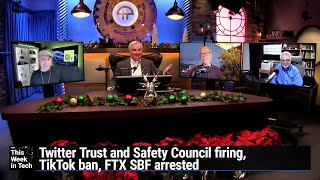 A Bad Year for Billionaires - Twitter Trust and Safety Council firing, TikTok ban, FTX SBF arrested
