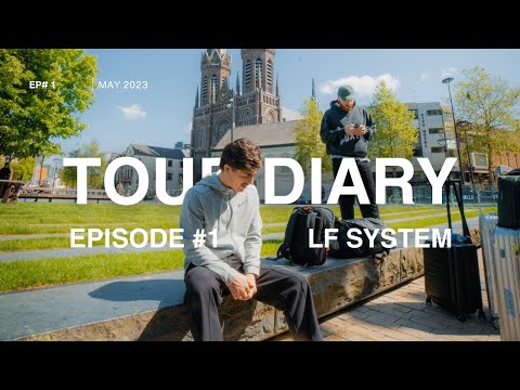 WE START OUR EUROPE TOUR! LF SYSTEM TOUR DIARY: EPISODE 1