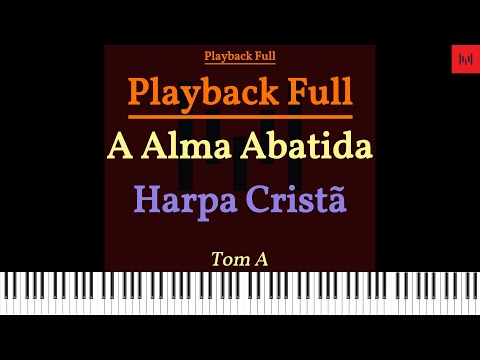 PLAYBACK FULL Harpa Cristã - A Alma Abatida 193 TOM A LEGENDADO