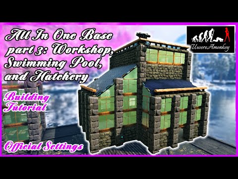 Part 3 All in one Base Workshop, Swimming pool & Hatchery