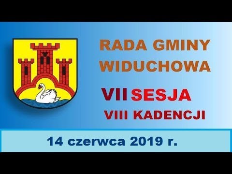 URZĄD GMINY WIDUCHOWA - VII Sesja - 14 czerwca 2019 r.- cz. 1