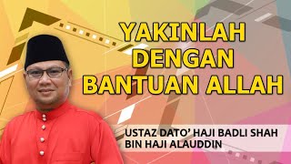 Download lagu YAKINLAH DENGAN BANTUAN ALLAH | Ustaz Badli Shah Alauddin mp3 Download lagu YAKINLAH DENGAN BANTUAN ALLAH | Ustaz Badli Shah Alauddin mp3