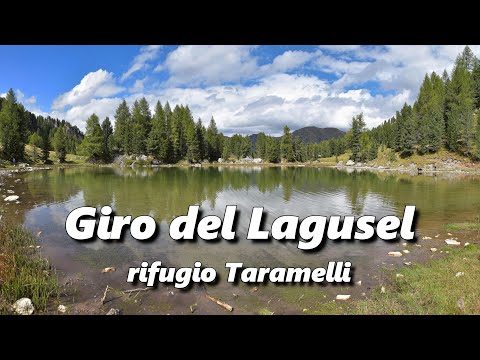 Giro del Lagusel  - Rifugio Taramelli