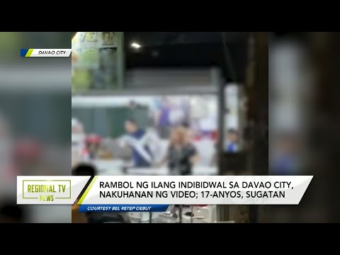 Regional TV News: 17-anyos na lalaki, sugatan matapos ang rambol ng ilang indibidwal sa Davao City