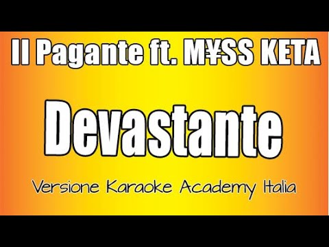 Il Pagante ft  M¥SS KETA - DEVASTANTE (Versione Karaoke Academy Italia)