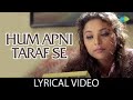 Hum Apni Taraf Se Lyrical Video Kumar Sanu Alka Yagnik Ansh