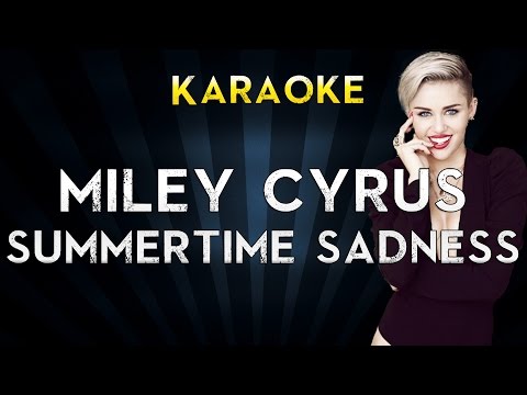 Summertime Sadness - Lana Del Rey / Miley Cyrus (Karaoke Instrumental Lyrics Cover Sing Along)