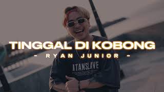 Download lagu TINGGGAL DI KOBONG - RYAN JUNIOR  @EMTEGEMUSIC mp3