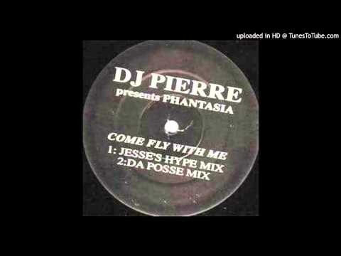 Dj Pierre~Come Fly With Me [Da Posse Mix]