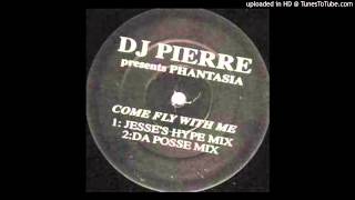 Dj Pierre~Come Fly With Me [Da Posse Mix]