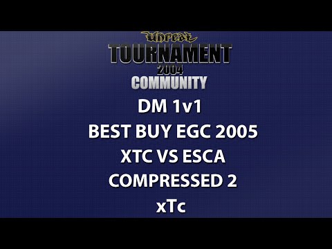 UT2004 DM 1v1 - Best Buy EGC 2005 - xTc vs esca - Compressed 2 - xTc