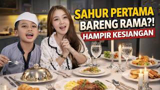 Download lagu PERTAMA KALI SAHUR BARENG RAMA | HAMPIR KESIANGAN!! mp3