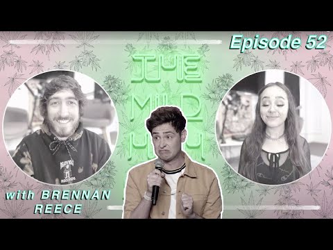 The Mild High Club w/ Special Guest Brennan Reece - Ep #52