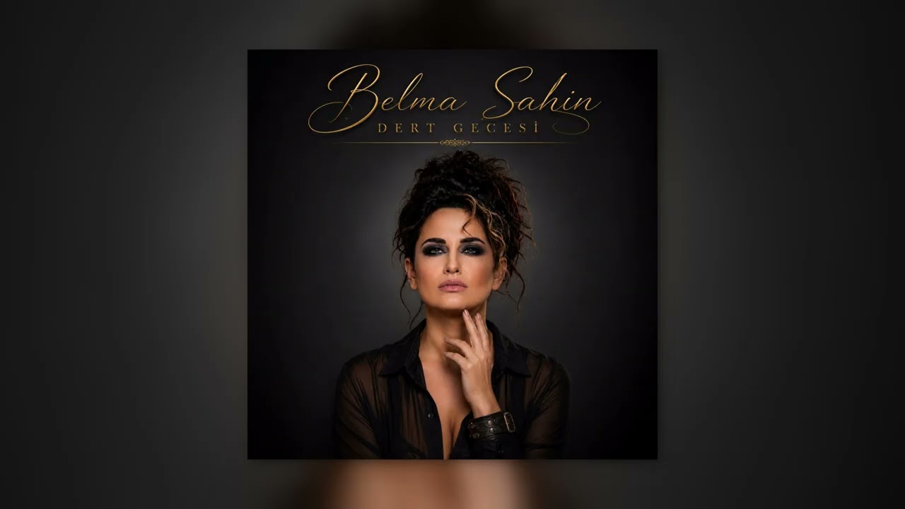 Belma Şahin - Dert Gecesi