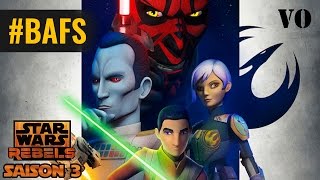 Star Wars : Rebels – Season 3 – Trailer VO - 2016