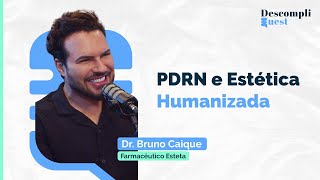 PDRN Desvendado: Inovação em Estética Regenerativa | DescompliQuest com Dr. Bruno Caique