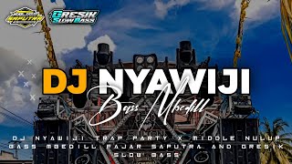 Download lagu DJ NYAWIJI TRAP PARTY X MIDDLE NULUP | BASS MBEDILL | Fajar Saputra✓ mp3