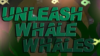 UNLEASH WHALE WHALES 100% | by kovosrutek and more ||