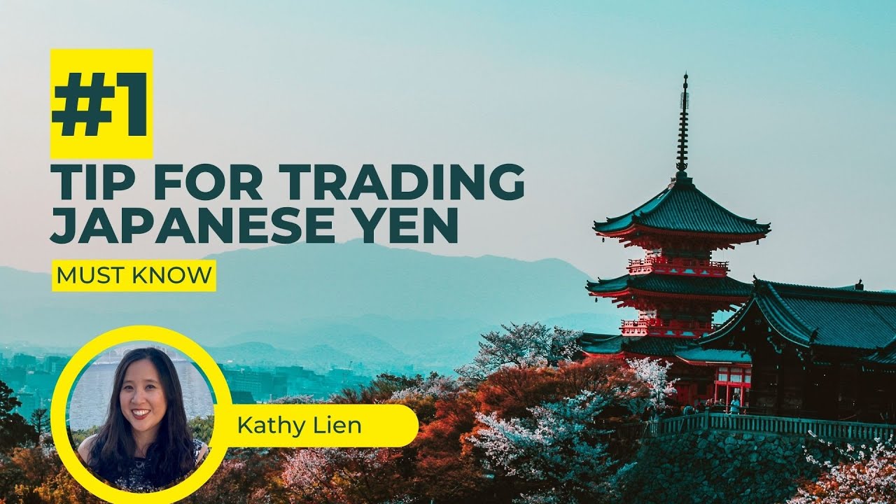 Giao dịch với đồng JPY? Đây là mẹo số #1 từ nữ Forex Trader gốc Việt - Kathy Lien!