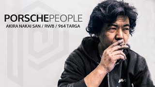 Akira Nakai San | RWB | 964 Targa | Porsche People