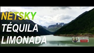 NETSKY - TÉQUILA LIMONADA (Timelapse Video) ft. A.CHAL