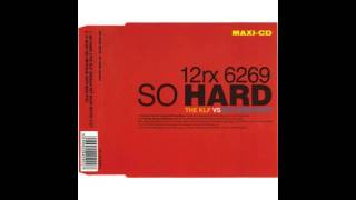 KLF vs PET SHOP BOYS - So Hard / It must be Obvious (Ufo Mix)