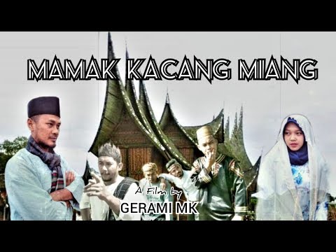 #FilmactionMinangkabau "MAMAK KACANG MIANG"