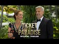 TICKET TO PARADISE | Trailer 1 (Universal Pictures) HD