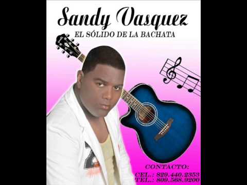 SANDY VASQUEZ pacto de amor  EL SOLIDO DE LA BACHATA)  MP3