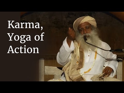 Sadhguru on Karma, Yoga of Action #SadhguruOnKarma