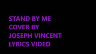 stand by me cover ( Ben E. King) - Joseph Vincent Lyrics Video