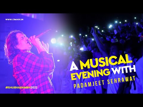 A Musical Evening with Padamjeet Sehrawat | Shubharambh 2022 | CIMAGE Group of Institutions, Patna