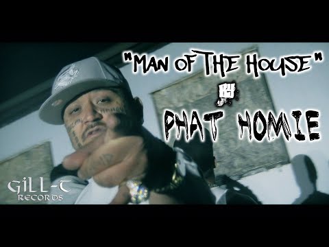 Phat Homie - Man Of The House (Official Music Video)