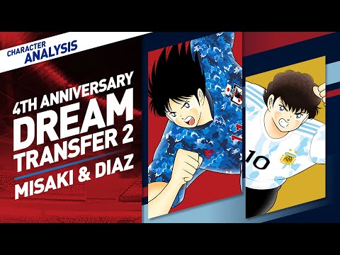 Character Analysis Misaki & Diaz - Captain Tsubasa Dream Team [Dream Transfer Part 2]