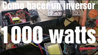 Como hacer un inversor 12VDC a 120VAC 1000 Watts