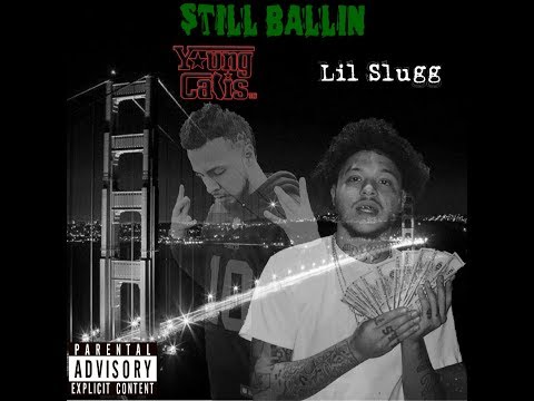 Still Ballin Ft. Lil Slugg (Prod. Meezzyonthebeat)