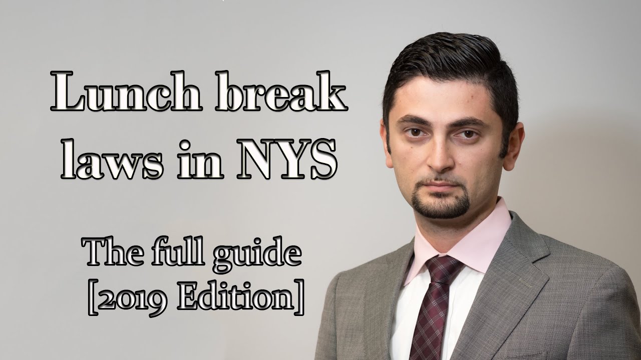 Lunch break laws in New York State  The full guide 2019 Edition