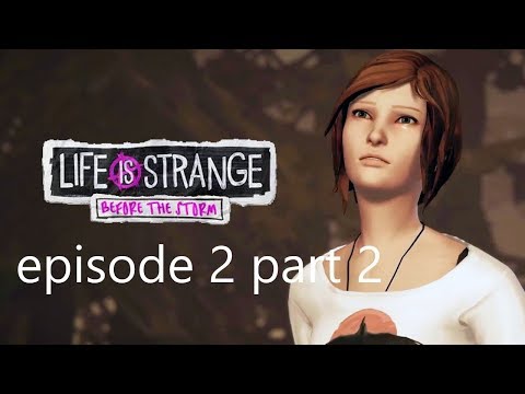 Life is strange before the storm gameplay walkthrough episode 2 part 2